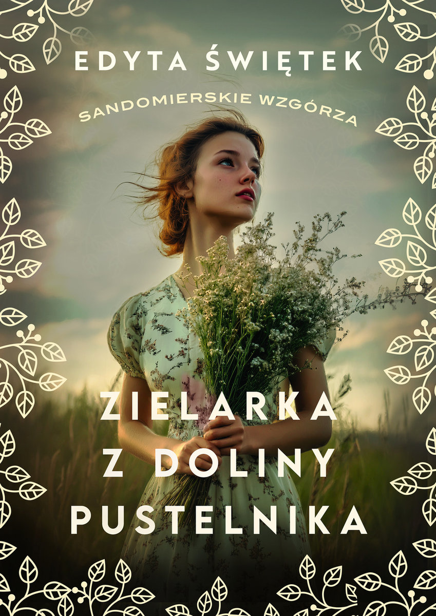 Zielarka z Doliny Pustelnika. Sandomierskie wzgórza. Tom 2 okładka