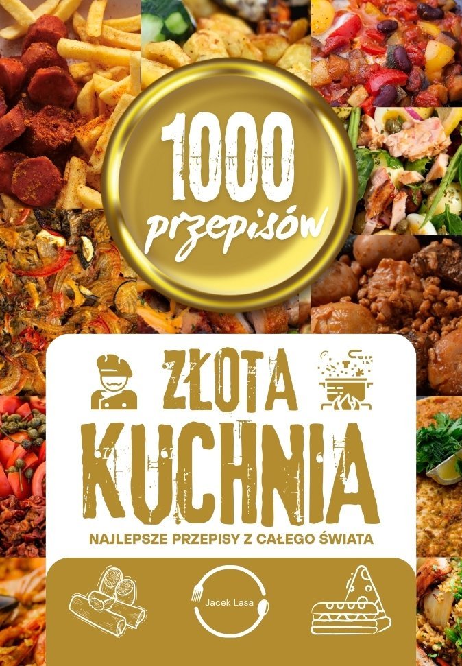Złota kuchnia, najlepsze przepisy z całego świata okładka
