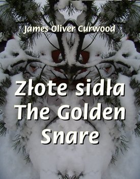 Złote sidła. The Golden Snare okładka