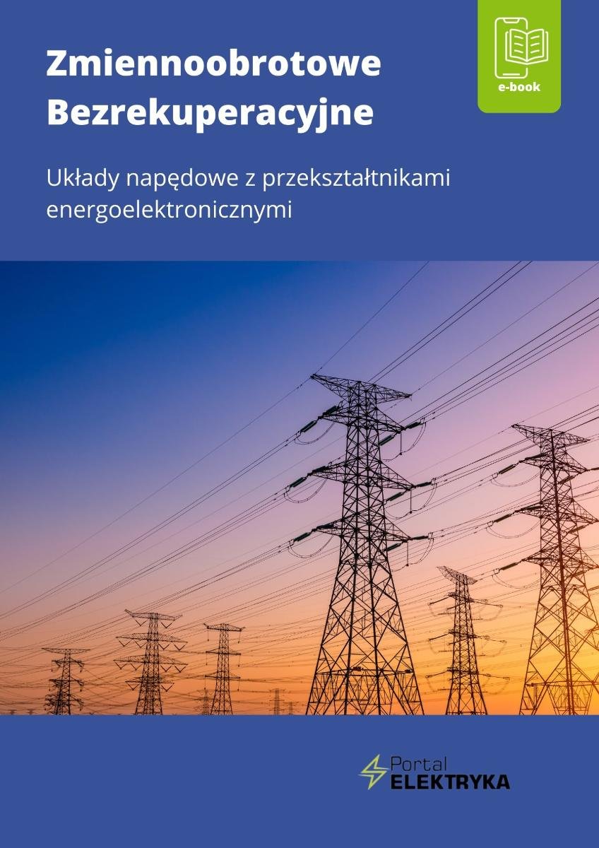 Zmiennoobrotowe bezrekuperacyjne układy napędowe z przekształtnikami energoelektronicznymi okładka