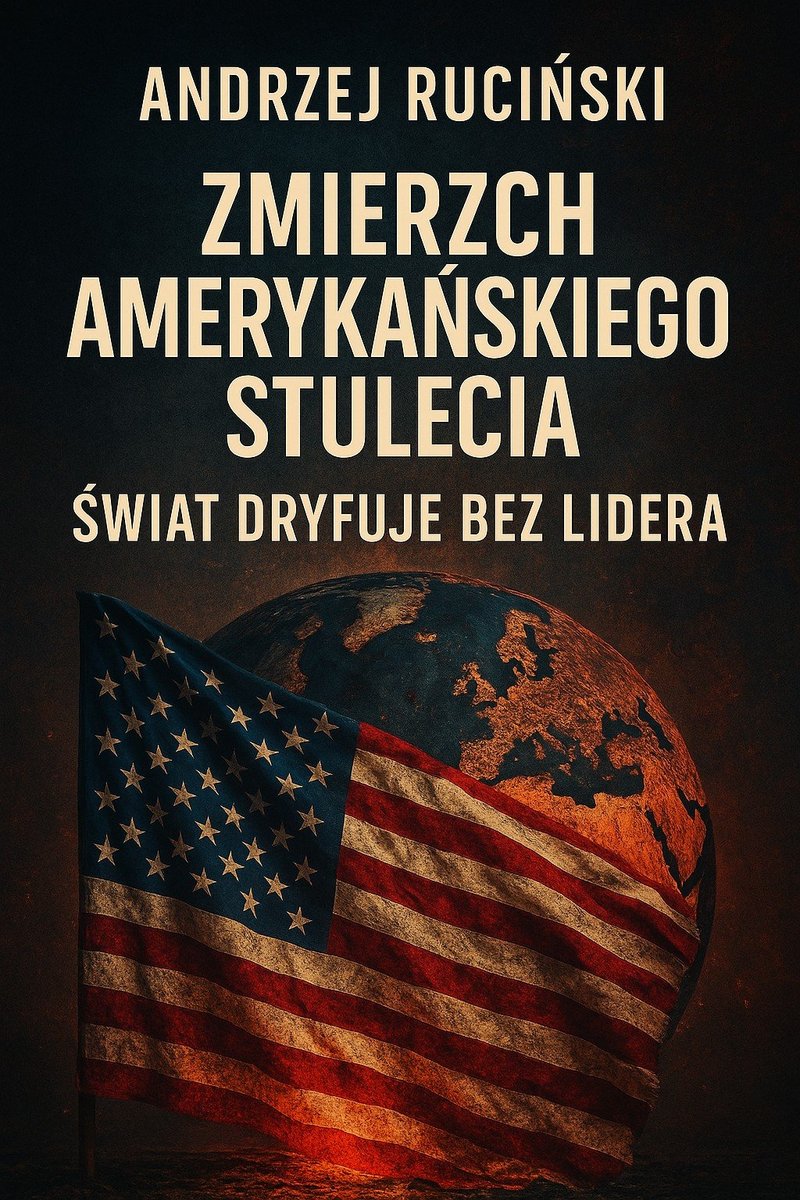 Zmierzch amerykańskiego stulecia. Świat dryfuje bez lidera okładka