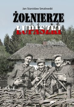 Żołnierze Łupaszki okładka