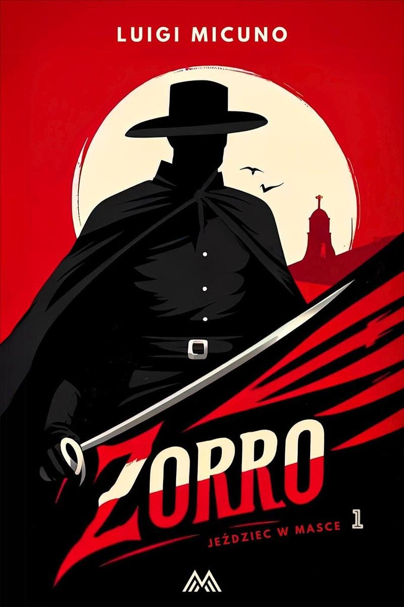 Zorro. Jeździec w masce. Tom 1 okładka