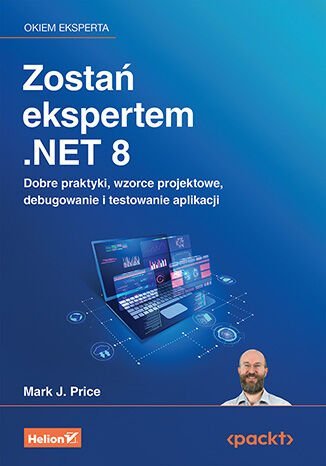 Zostań ekspertem .NET 8. Dobre praktyki, wzorce projektowe, debugowanie i testowanie aplikacji - ebook MOBI okładka