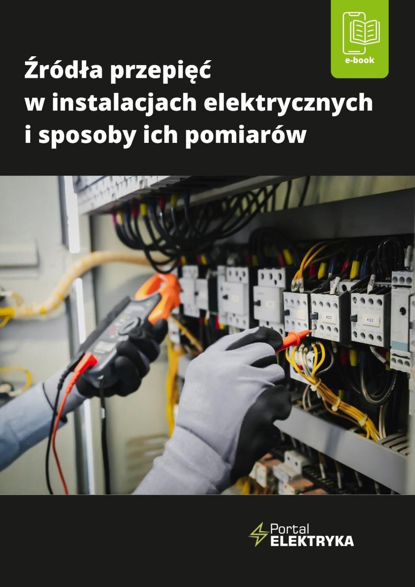 Źródła przepięć w instalacjach elektrycznych i sposoby ich pomiarów okładka