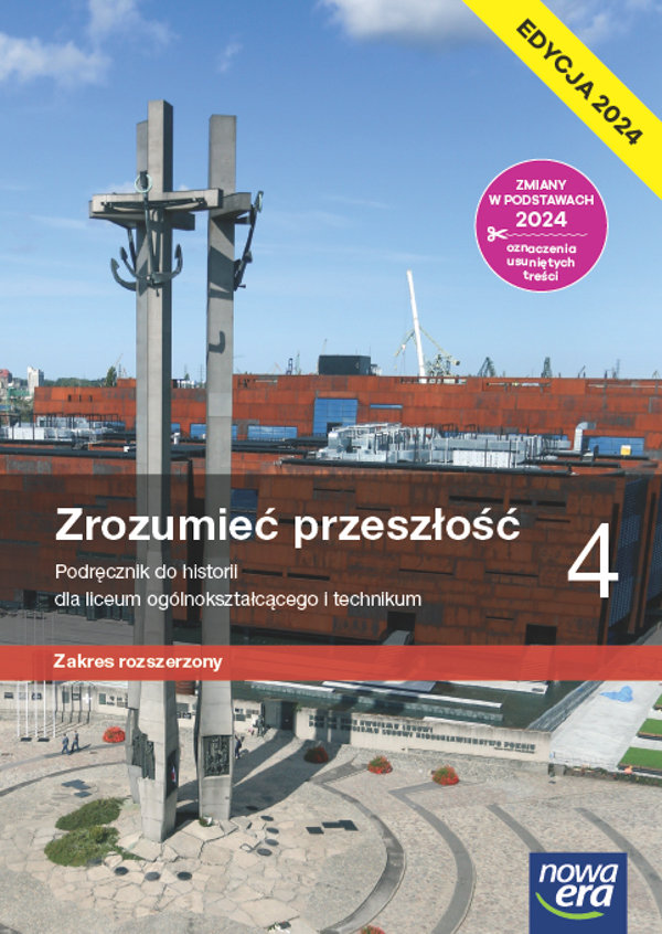 Zrozumieć przeszłość. Historia. Podręcznik. Klasa 4. Zakres rozszerzony. Liceum i technikum. Edycja 2024 okładka