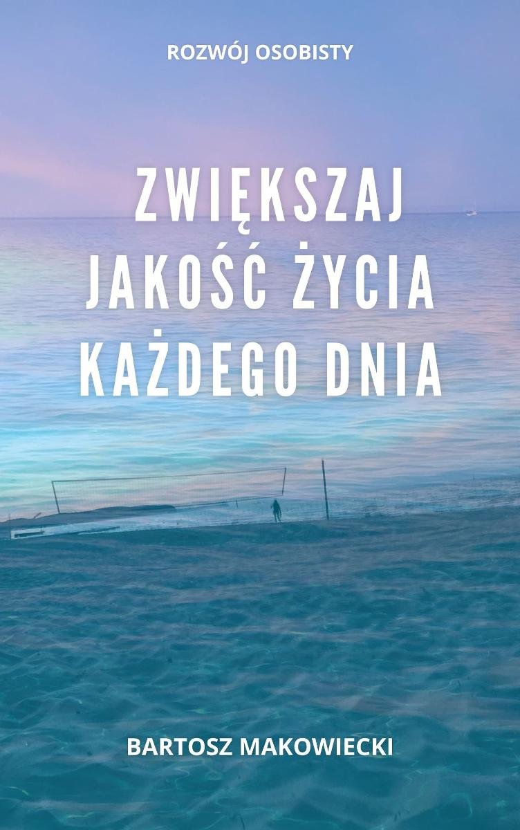 Zwiększaj jakość życia każdego dnia okładka