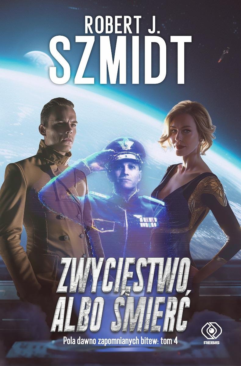 Zwycięstwo albo śmierć. Pola dawno zapomnianych bitew. Tom 4 - ebook mobi okładka