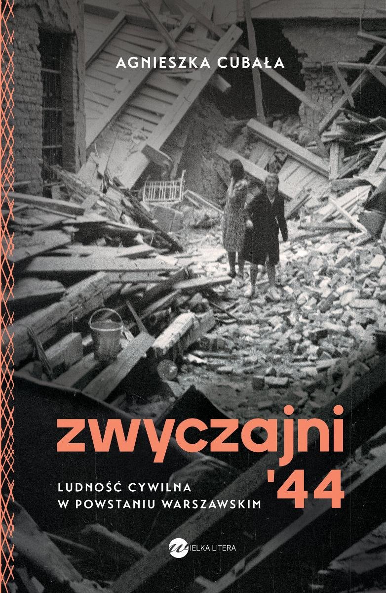 Zwyczajni '44. Ludność cywilna w powstaniu warszawskim okładka