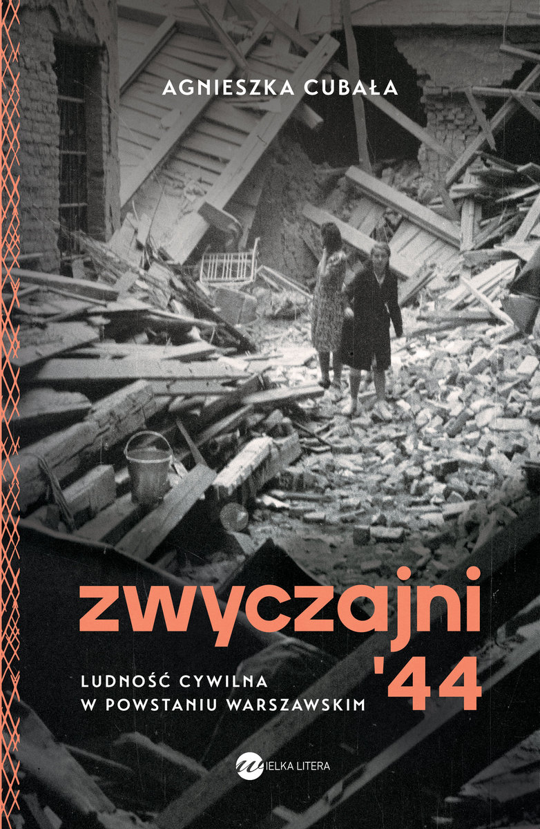 Zwyczajni'44. Ludność cywilna w powstaniu warszawskim okładka