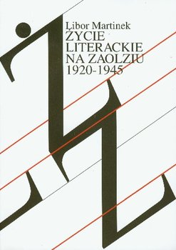 Życie Literackie na Zaolziu 1920-1945 Wybrane Zagadnienia okładka