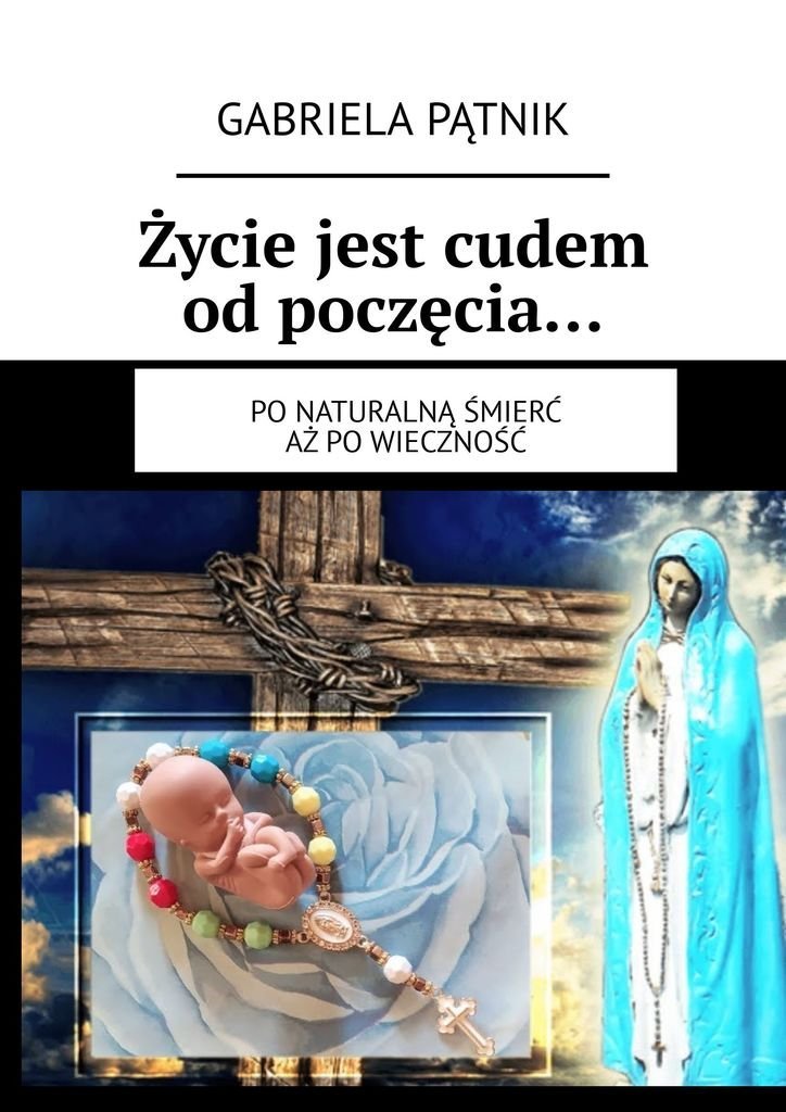 Życie jest cudem od poczęcia… okładka