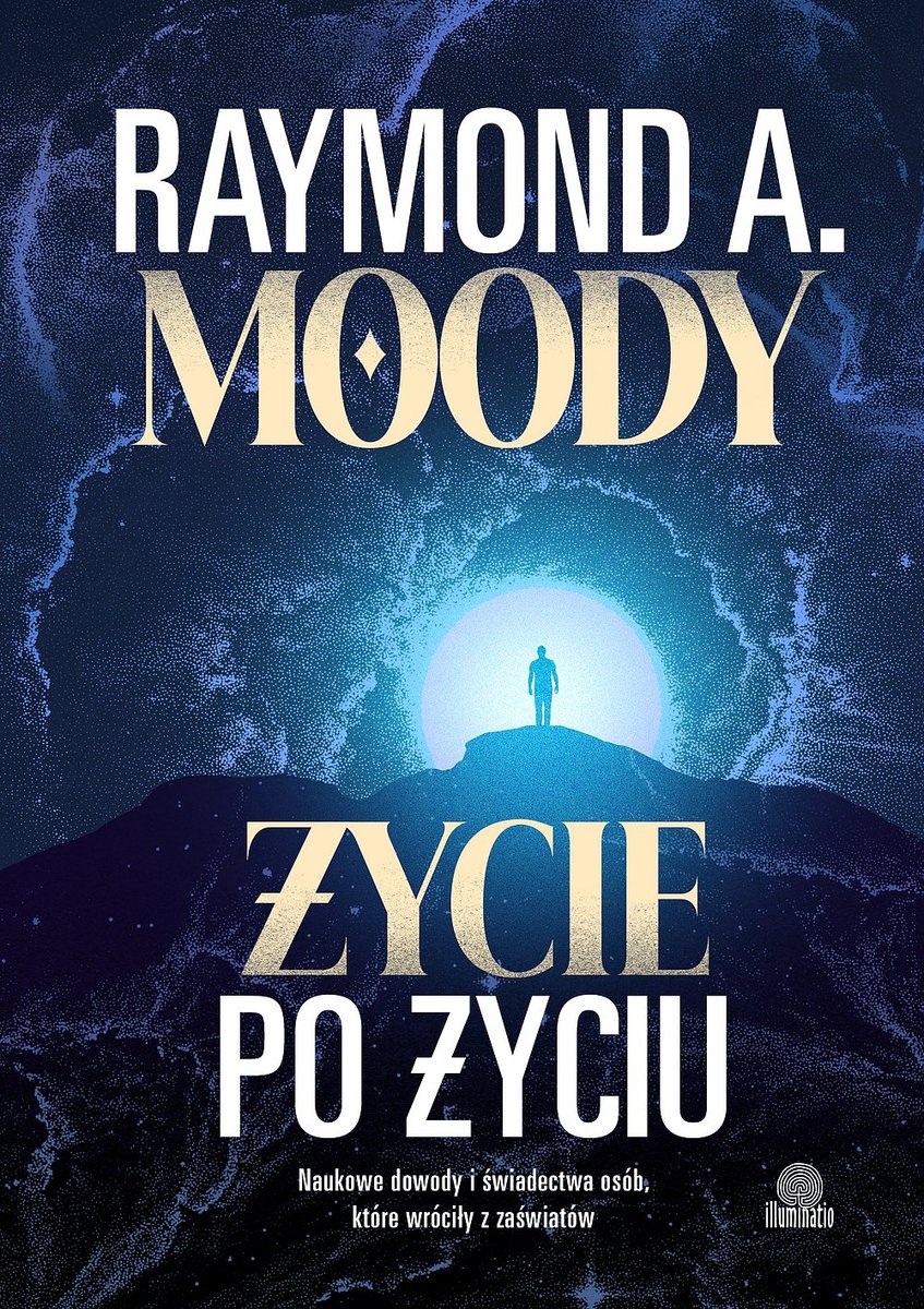 Życie po życiu. Naukowe dowody i świadectwa osób, które wróciły z zaświatów okładka