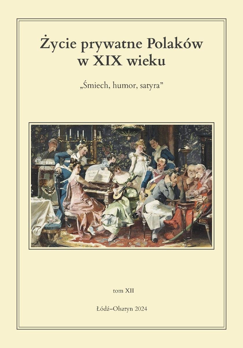 Życie prywatne Polaków w XIX wieku. Śmiech, humor, satyra. Tom 12 okładka