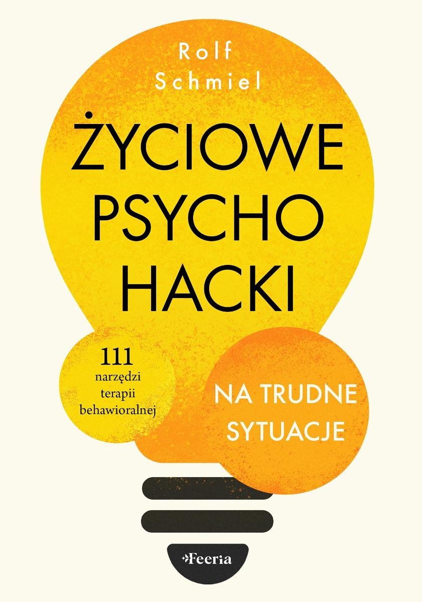 Życiowe psychohacki na trudne sytuacje okładka