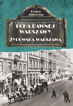 Żydowska Warszawa. Echa Dawnej Warszawy. Tom 9 okładka