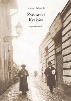 Żydowski Kraków. Legendy i ludzie okładka