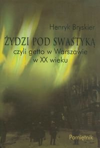 Żydzi pod swastyką czyli getto w Warszawie w XX wieku. Pamiętnik okładka