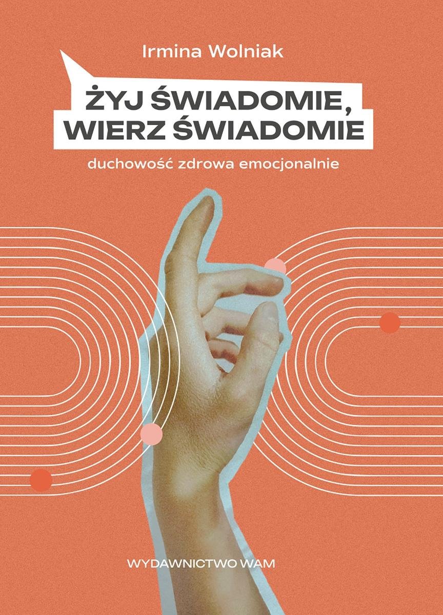 Żyj świadomie, wierz świadomie okładka