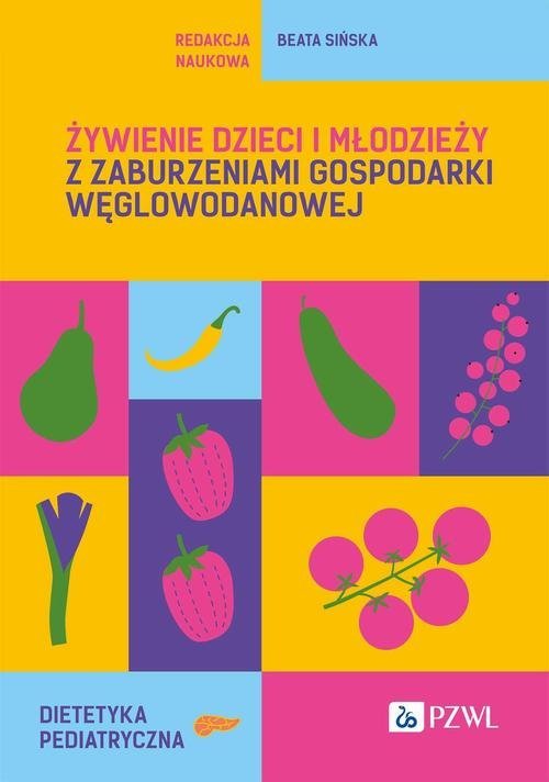 Żywienie dzieci i młodzieży z zaburzeniami gospodarki węglowodanowej okładka