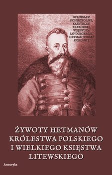 Żywoty hetmanów Królestwa Polskiego i Wielkiego Księstwa Litewskiego okładka